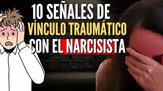 10 Señales De Que Aún Tienes Un Vínculo Traumático Con El Narcisista