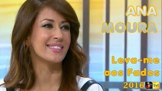 Ana Moura *2016 TVI* Leva-me aos Fados