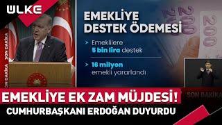 Cumhurbaşkanı Erdoğan'dan Emekliye Ek Zam Müjdesi #sondakika