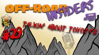 Talking Yota's with Jake from the Toyota Garage - Off-Road Insiders Podcast Episode 29!