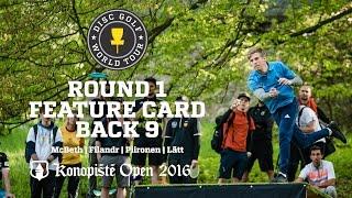 Konopiste Open Round 1 Feature Card Back 9 (McBeth, Filandr, Piironen, Lätt)