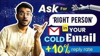 Use the phrase “right person” in your cold emails [+10% reply rate]