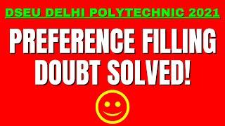 DSEU Delhi Polytechnic 2021 | Preference Filling Doubt Solved | Choice Filling Date | Cetdelhi2021