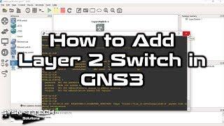 How to Add Layer 2 Switch in GNS3 | Cisco L2 Switch IOS vIOS-L2 | SYSNETTECH Solutions
