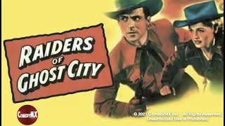 Raiders of Ghost City (1944) | Complete Serial - All 13 Chapters | Dennis Moore