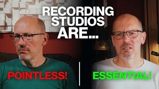 Are Recording Studios Pointless Or Essential?