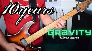 10 Years - Gravity (Guitar Cover)