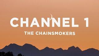 The Chainsmokers - Channel 1 (Lyrics)