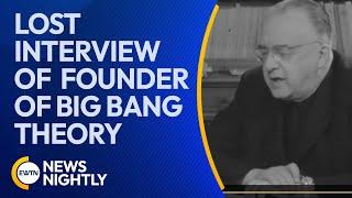 Lost Interview Found of Catholic Priest Who Was Founder of the Big Bang Theory | EWTN News Nightly