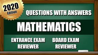 Entrance Exam Reviewer 2020 | Questions with Answer in General Math, Pre-Calculus and Statistics