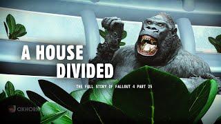 A House Divided: When Synth Gorillas Run Wild - The Story of Fallout 4 Part 25