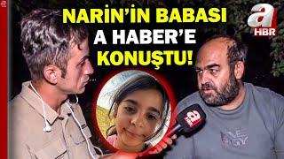 Narin'in babası Arif Güran ilk röportajı A Haber'de: Nevzat'ın katilden hiçbir farkı yok | A Haber