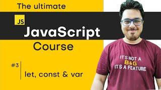 const, let and var in JavaScript | JavaScript Tutorial in Hindi #3