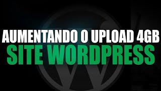 Como aumentar limite de upload do seu Site Wordpress 2022