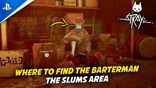 STRAY - PS5 | The Slums - Where To Find The Barterman - Where To Use Energy Drink Cans