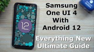 Samsung One UI 4 With Android 12 - Everything New (Listed & Hidden)