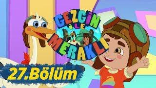 Gezgin ile Meraklı 27.Bölüm - Allah'ım Aklımı Koru