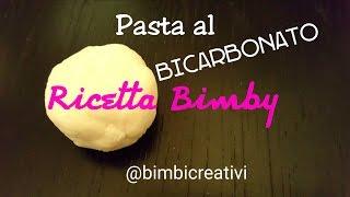 Pasta al BICARBONATO (ricetta Bimby) / Bimbi Creativi / #121