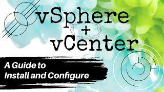 Home Lab - vSphere and vCenter Installation and Configuration Guide