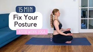 Fix your Posture | 15 min After Work Yoga Routine