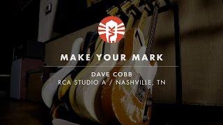 Make Your Mark With Dave Cobb