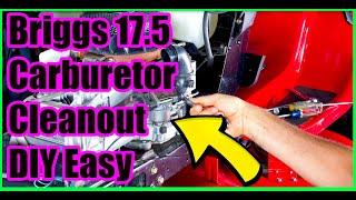 Briggs and Stratton 17.5 Won't Start?  Carburetor Easy Fix