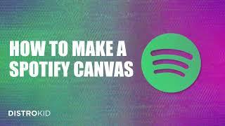 How to Make a Spotify Canvas for Free