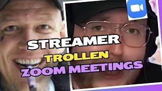 STREAMER trollen ZOOM MEETINGS!!