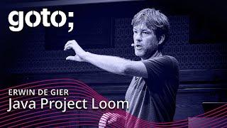 Java Project Loom: Why Should I Care? • Erwin de Gier • GOTO 2023