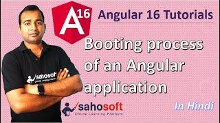 Booting process of an Angular 16 application | Angular 16 Tutorial in Hindi