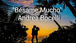 Besame Mucho (Lyrics) English Translations |  Andrea Bocelli