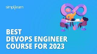  Best DevOps Engineer Course For 2023 | Best Course For DevOps Engineer | Simplilearn