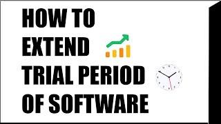 How to extend trial period of software (Fixed)