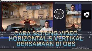 Cara setting video horizontal dan vertikal bersamaan di OBS