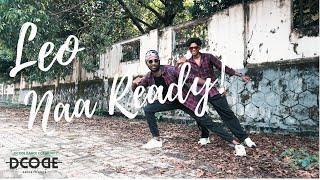 LEO-Naa Ready Dance Cover | Choreography | Thalapathy | Lokesh Kanagaraj | Ranjith X Samay