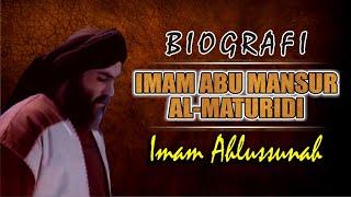 BIOGRAFI IMAM ABU MANSUR AL MATURIDI