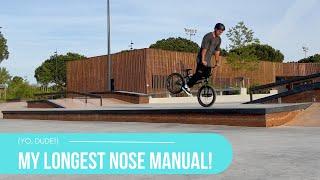 My Longest Nose Manual (!) BMX