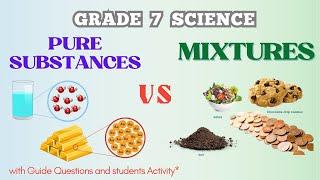 PURE SUBSTANCES and MIXTURE || GRADE 7 SCIENCE _ CHEMISTRY