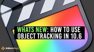 NEW in Final Cut Pro 10.6 - Object Tracking, Cinematic and HOW TO USE