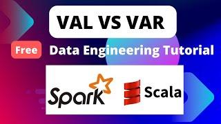 Free Data Engineering - 03: VAL Vs VAR in Scala Programming | Complete Explanation with Scala Code