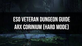 ESO Veteran Dungeon Guide - Arx Corinium (Hard Mode)