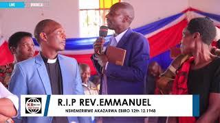 R.I.P OMUGURUTSI REV EMMANUEL NSHEMERIRWE AKAZARWA EBIRO 12th 12.1948