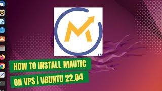 How To Install Mautic On A VPS | Ubuntu 22.04