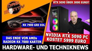 Nvidia RTX 5090 über 3000 Euro? | AMD RX 7000 macht Platz für RX 8000 | Core Ultra 200 30% schneller