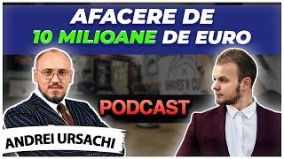 Cum Faci O Afacere De Succes In Romania | Podcast cu Andrei Ursachi