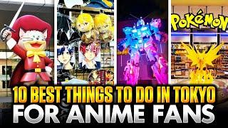 10 Best Things To Do in Tokyo for Anime Fans and Manga Lovers | Best Anime Stores in Tokyo Japan