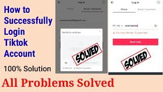 Tiktok login problem too many attempts try again, An unexpected error occurred | All problems solved