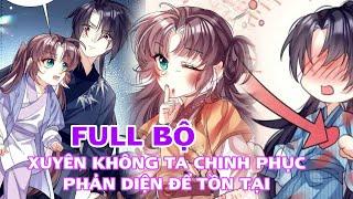 Review Full Bộ Xuyên không ta chinh phục phản diện để tồn tại(Review Truyện Tranh)