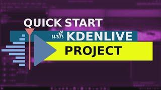 Quick Start to Kdenlive Free Video Editor