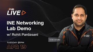 INE Networking Lab Demo w/ Rohit Pardasani, CCIE #21282